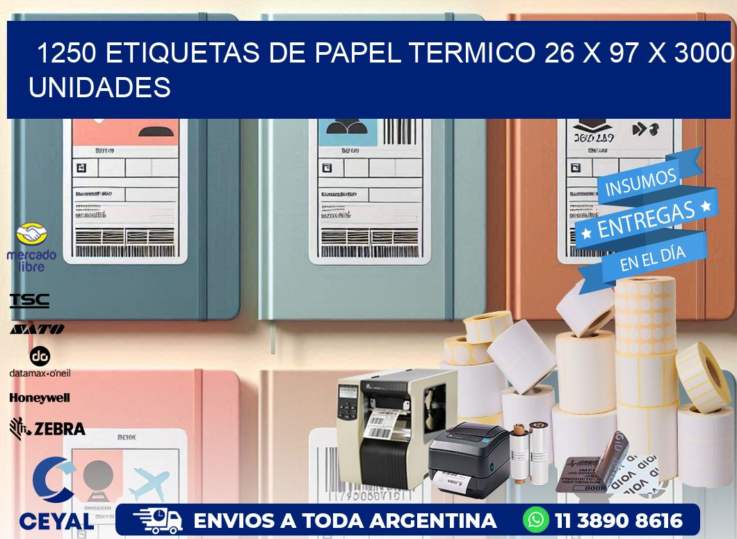 1250 ETIQUETAS DE PAPEL TERMICO 26 x 97 X 3000 UNIDADES