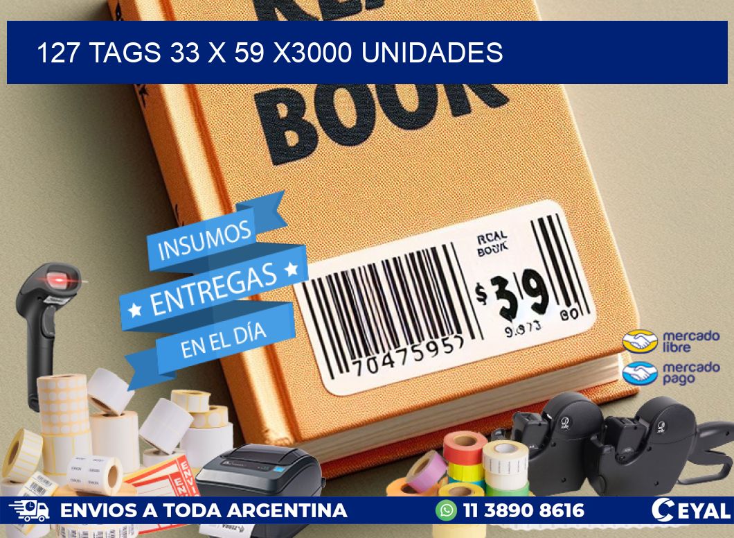 127 TAGS 33 x 59 X3000 UNIDADES