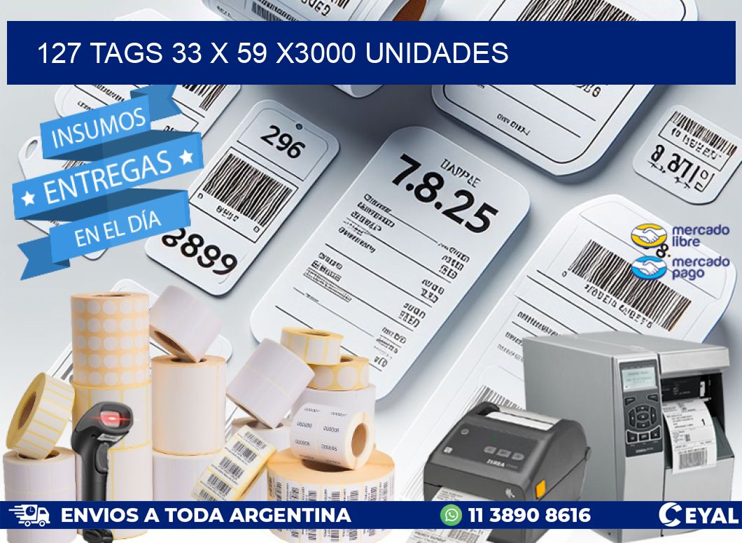 127 TAGS 33 x 59 X3000 UNIDADES