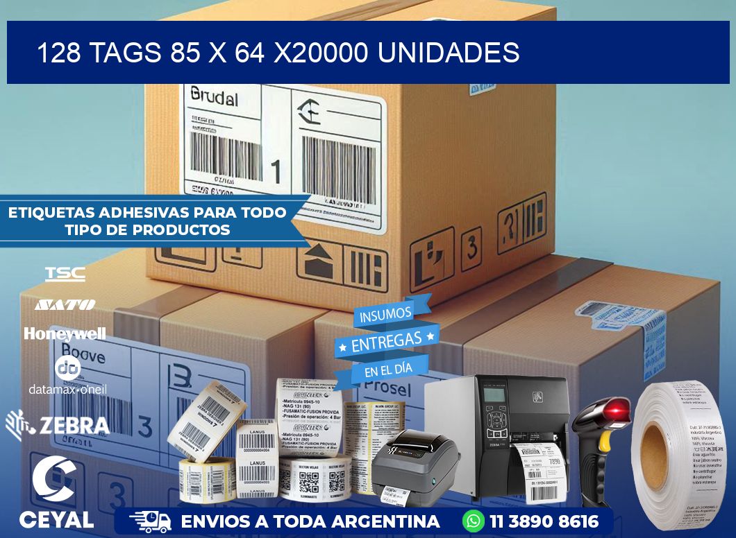 128 TAGS 85 x 64 X20000 UNIDADES