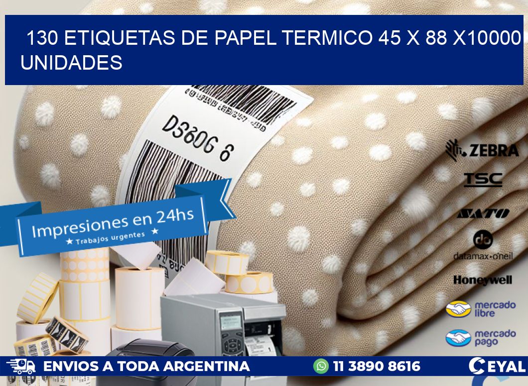 130 ETIQUETAS DE PAPEL TERMICO 45 x 88 X10000 UNIDADES