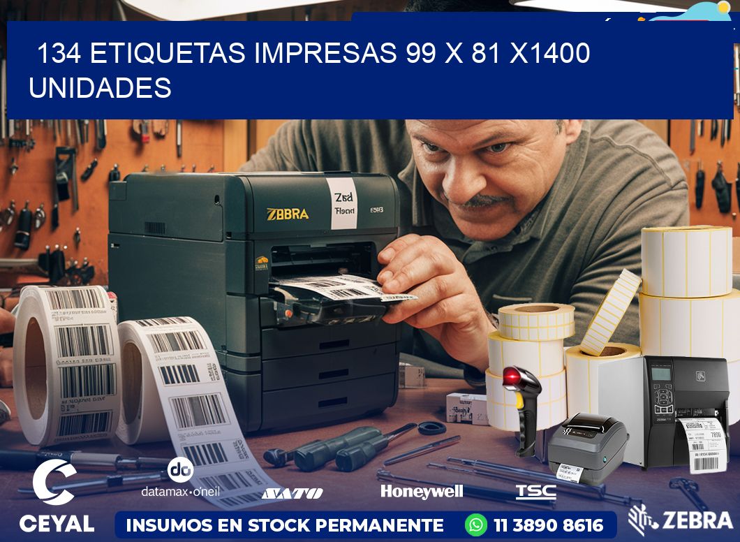 134 ETIQUETAS IMPRESAS 99 x 81 X1400 UNIDADES