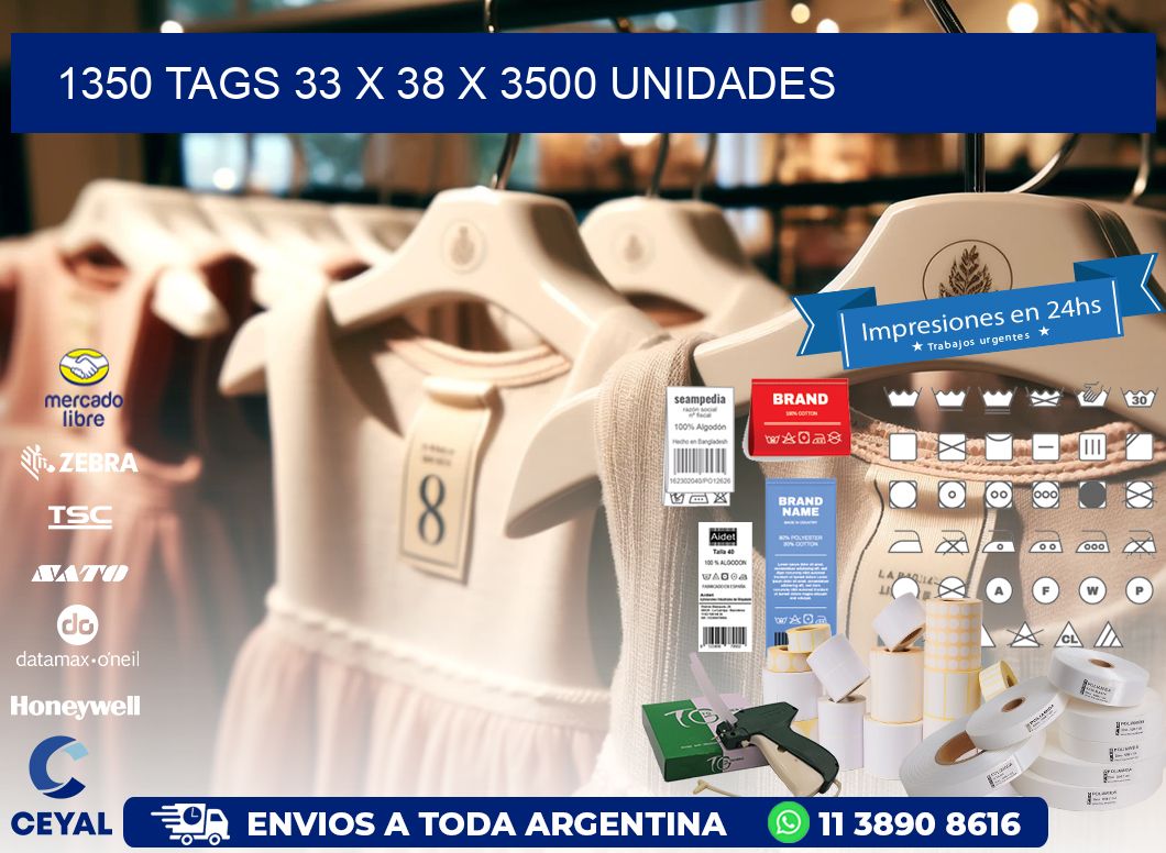 1350 TAGS 33 x 38 X 3500 UNIDADES