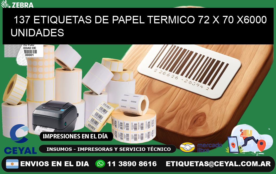 137 ETIQUETAS DE PAPEL TERMICO 72 x 70 X6000 UNIDADES