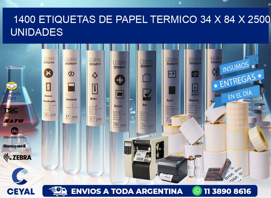 1400 ETIQUETAS DE PAPEL TERMICO 34 x 84 X 2500 UNIDADES