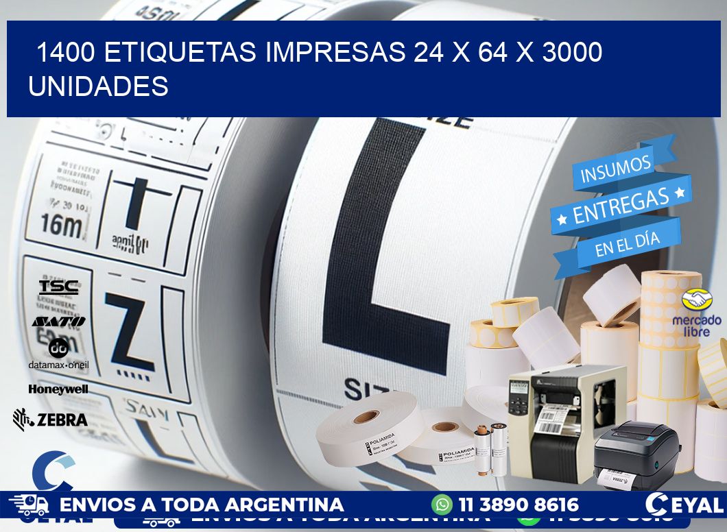 1400 ETIQUETAS IMPRESAS 24 x 64 X 3000 UNIDADES