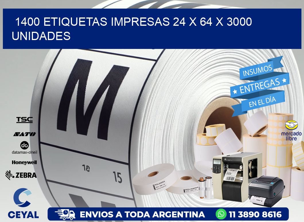 1400 ETIQUETAS IMPRESAS 24 x 64 X 3000 UNIDADES