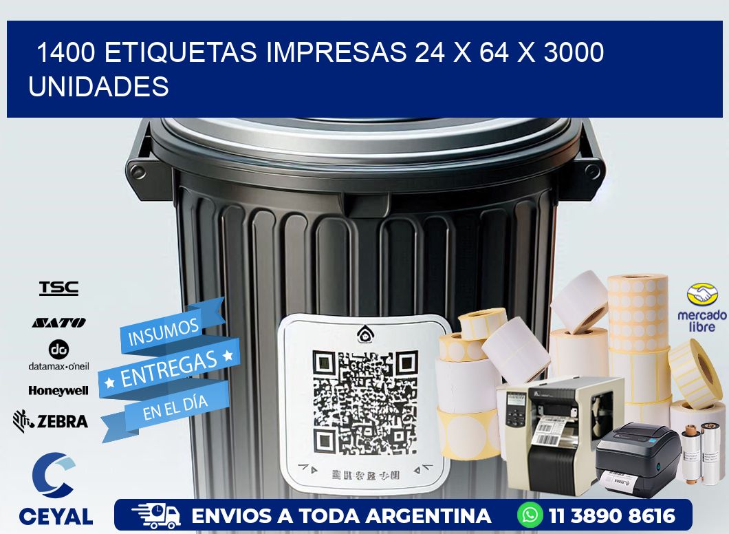 1400 ETIQUETAS IMPRESAS 24 x 64 X 3000 UNIDADES