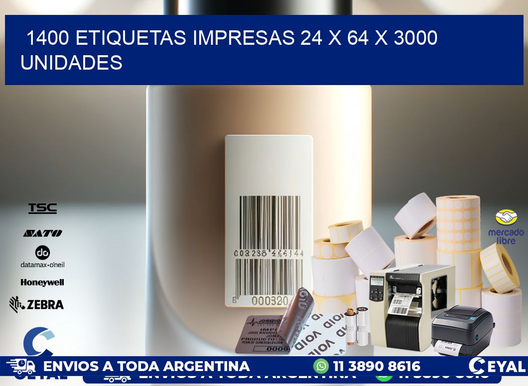 1400 ETIQUETAS IMPRESAS 24 x 64 X 3000 UNIDADES