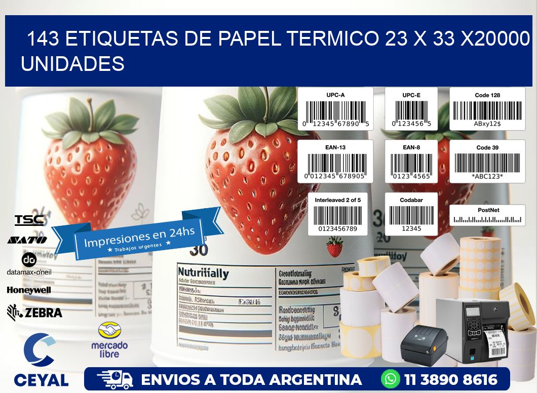 143 ETIQUETAS DE PAPEL TERMICO 23 x 33 X20000 UNIDADES