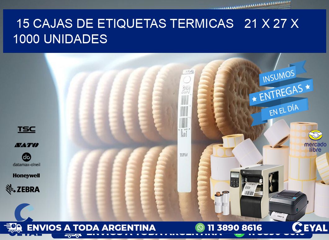 15 CAJAS DE ETIQUETAS TERMICAS   21 x 27 X 1000 UNIDADES