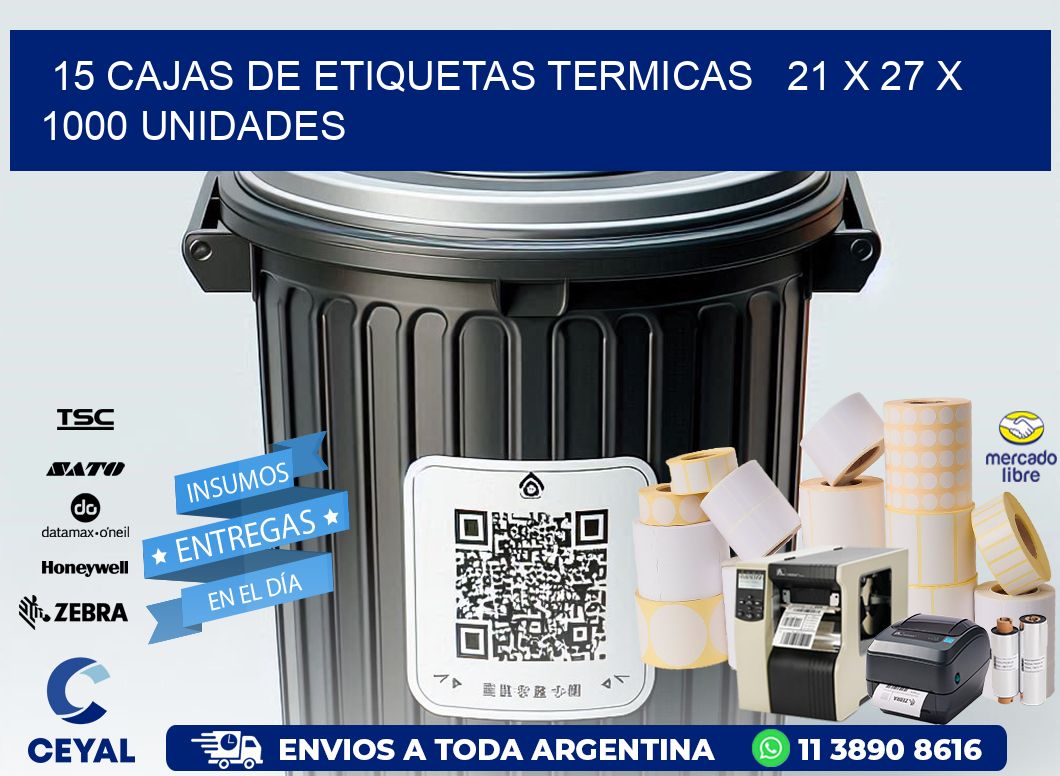 15 CAJAS DE ETIQUETAS TERMICAS   21 x 27 X 1000 UNIDADES