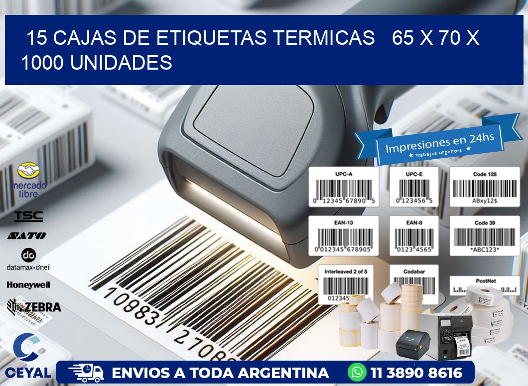 15 CAJAS DE ETIQUETAS TERMICAS   65 x 70 X 1000 UNIDADES