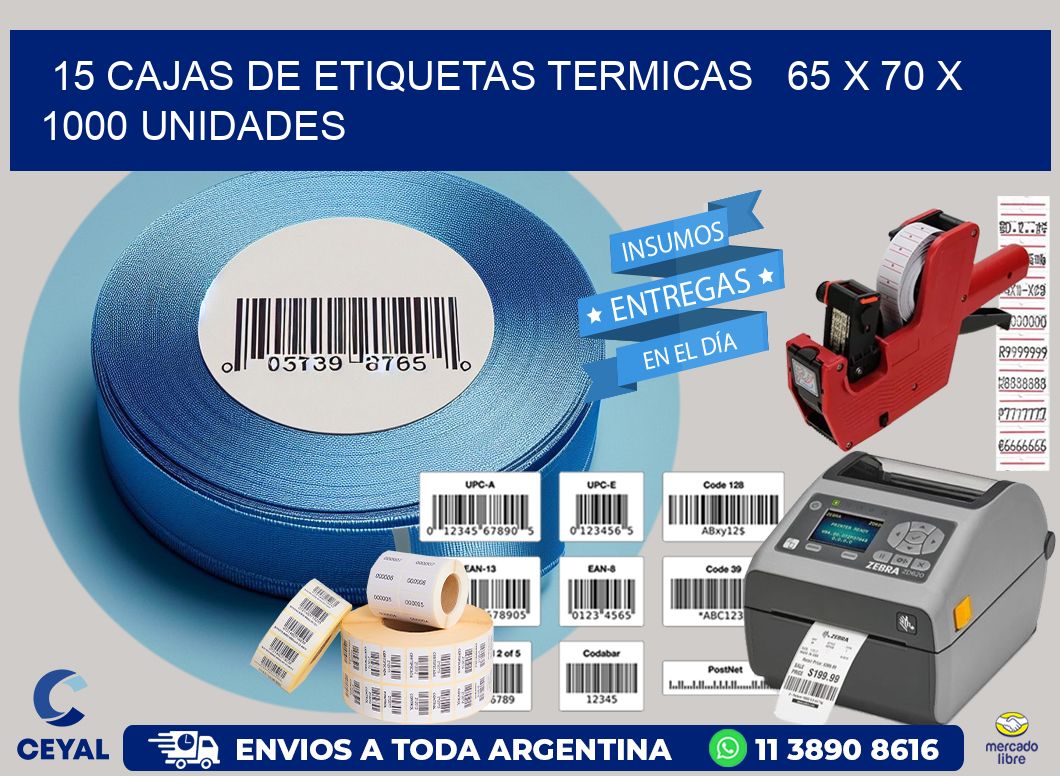 15 CAJAS DE ETIQUETAS TERMICAS   65 x 70 X 1000 UNIDADES