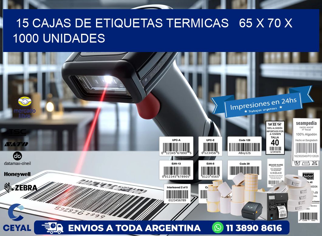 15 CAJAS DE ETIQUETAS TERMICAS   65 x 70 X 1000 UNIDADES