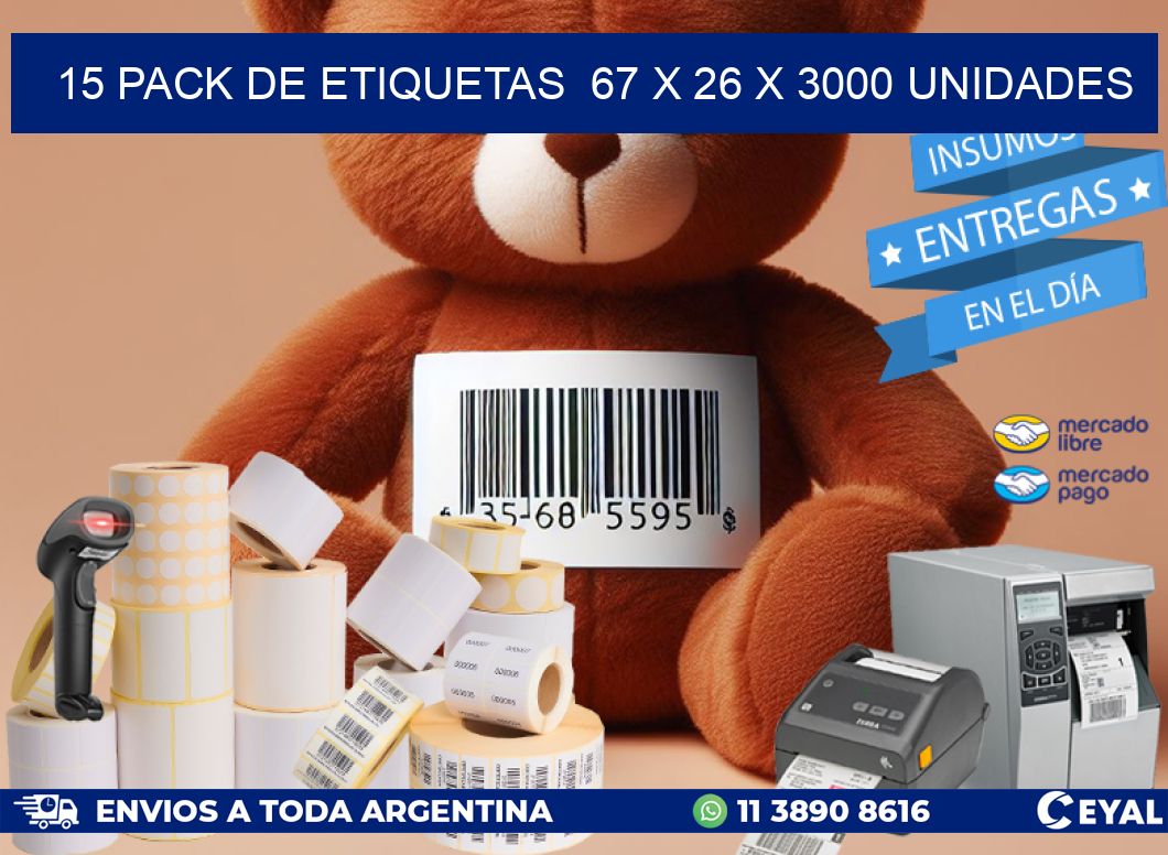 15 PACK DE ETIQUETAS  67 x 26 X 3000 UNIDADES