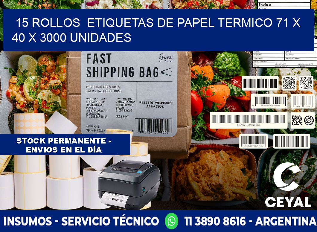 15 ROLLOS  ETIQUETAS DE PAPEL TERMICO 71 x 40 X 3000 UNIDADES