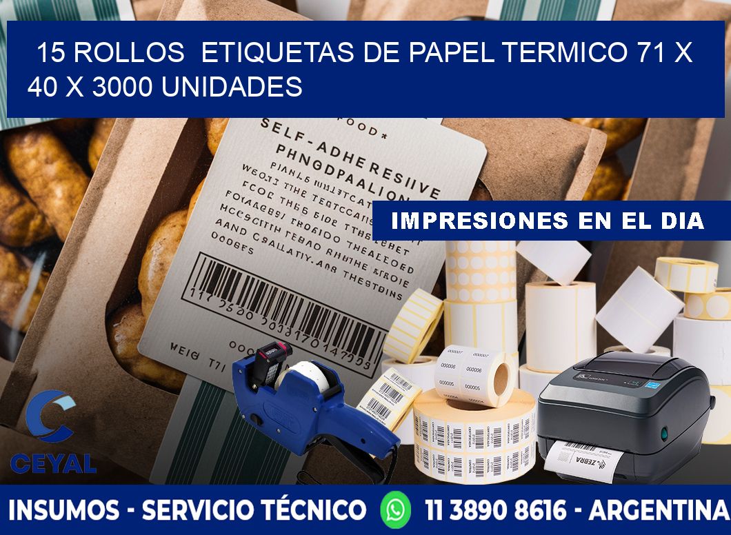 15 ROLLOS  ETIQUETAS DE PAPEL TERMICO 71 x 40 X 3000 UNIDADES