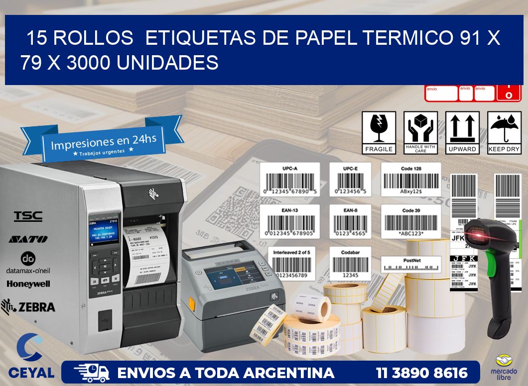 15 ROLLOS  ETIQUETAS DE PAPEL TERMICO 91 x 79 X 3000 UNIDADES