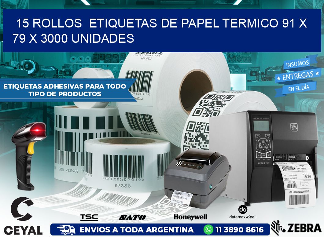 15 ROLLOS  ETIQUETAS DE PAPEL TERMICO 91 x 79 X 3000 UNIDADES