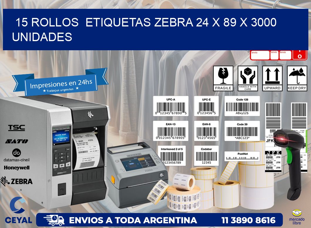 15 ROLLOS  ETIQUETAS ZEBRA 24 x 89 X 3000 UNIDADES