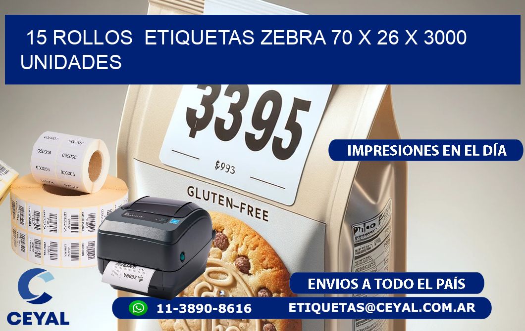 15 ROLLOS  ETIQUETAS ZEBRA 70 x 26 X 3000 UNIDADES