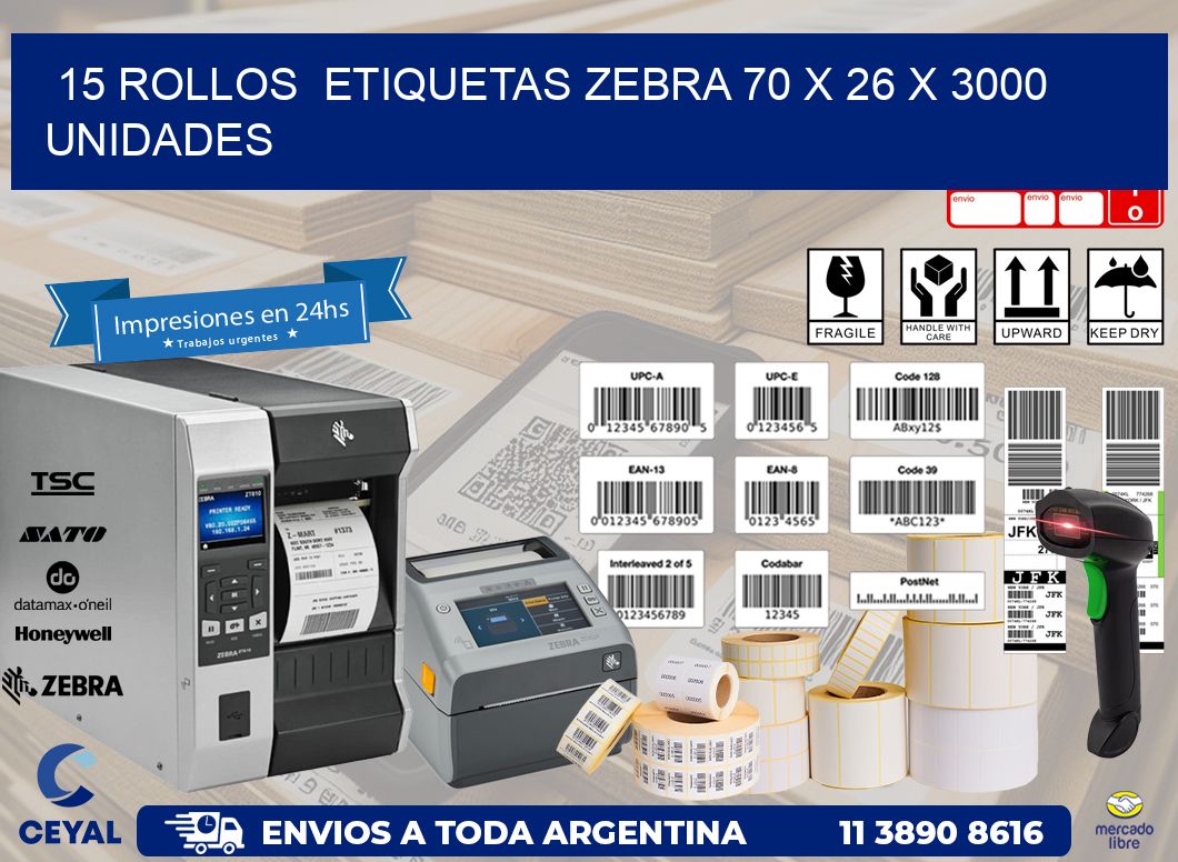 15 ROLLOS  ETIQUETAS ZEBRA 70 x 26 X 3000 UNIDADES