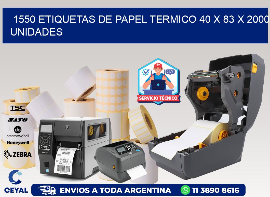 1550 ETIQUETAS DE PAPEL TERMICO 40 x 83 X 2000 UNIDADES