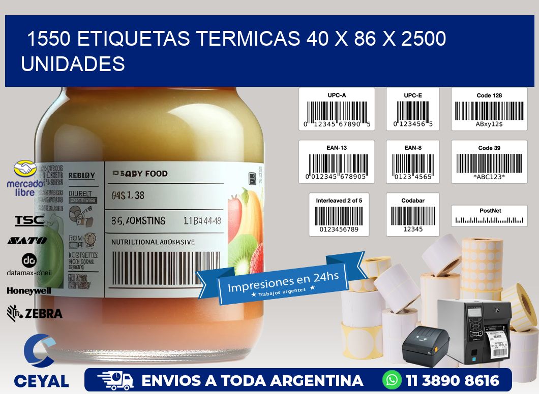 1550 ETIQUETAS TERMICAS 40 x 86 X 2500 UNIDADES