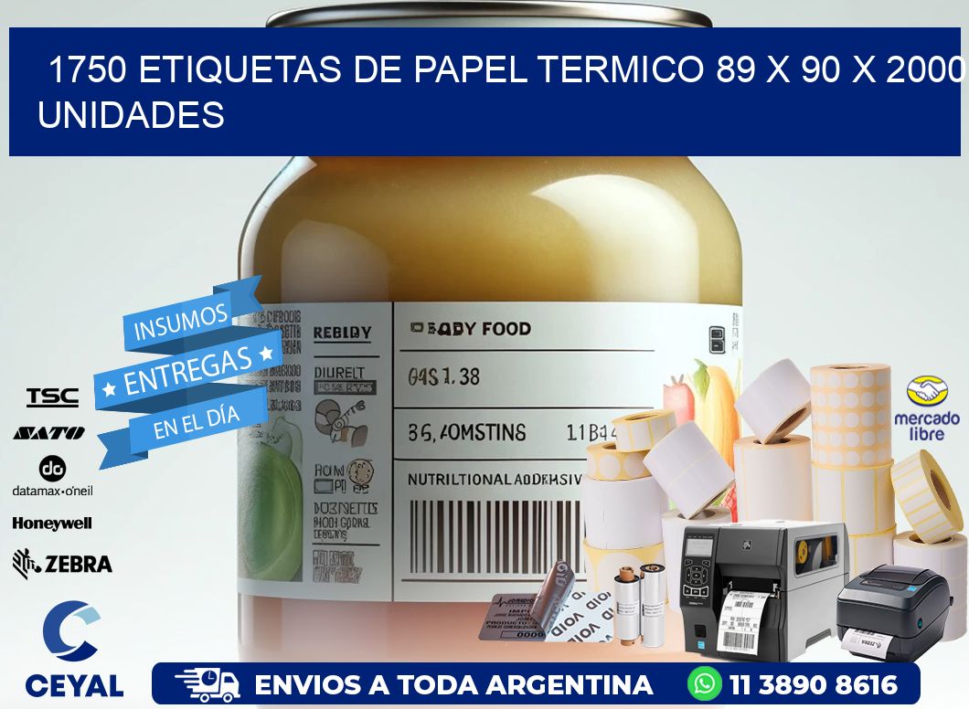 1750 ETIQUETAS DE PAPEL TERMICO 89 x 90 X 2000 UNIDADES