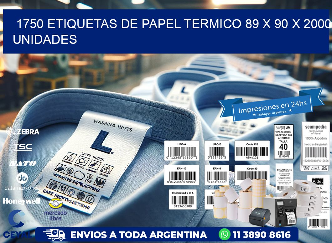 1750 ETIQUETAS DE PAPEL TERMICO 89 x 90 X 2000 UNIDADES