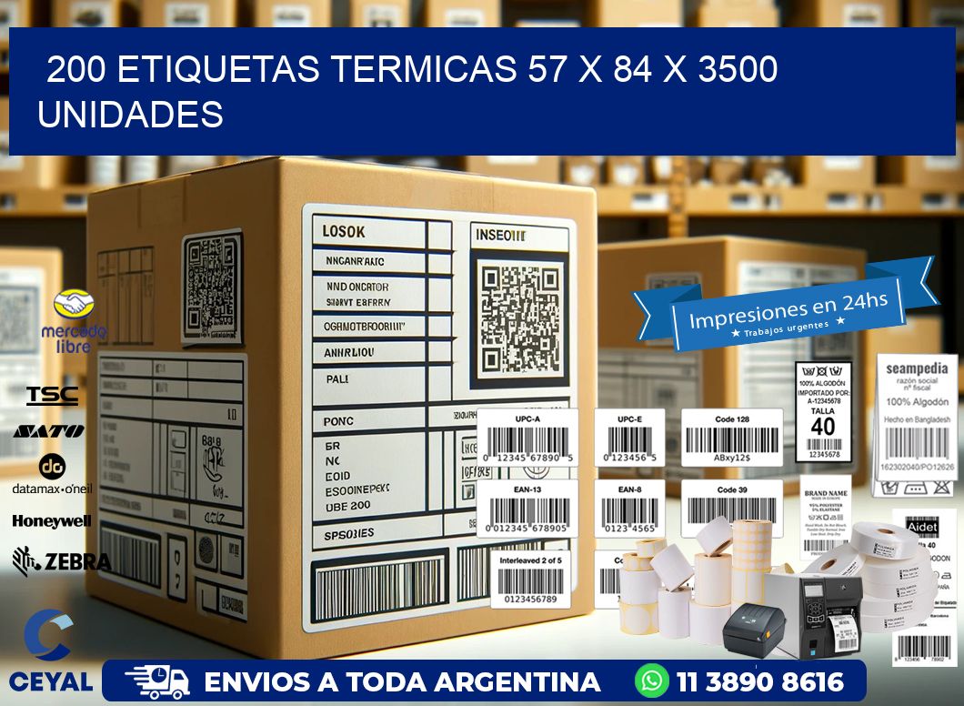 200 ETIQUETAS TERMICAS 57 x 84 X 3500 UNIDADES