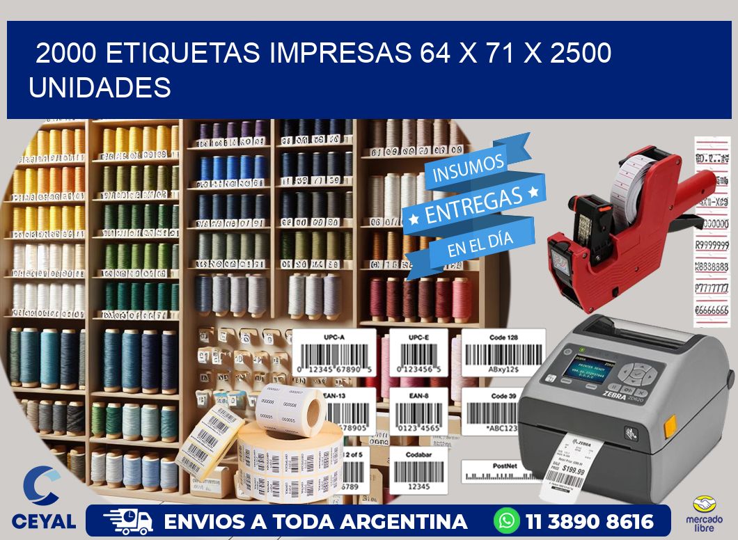 2000 ETIQUETAS IMPRESAS 64 x 71 X 2500 UNIDADES