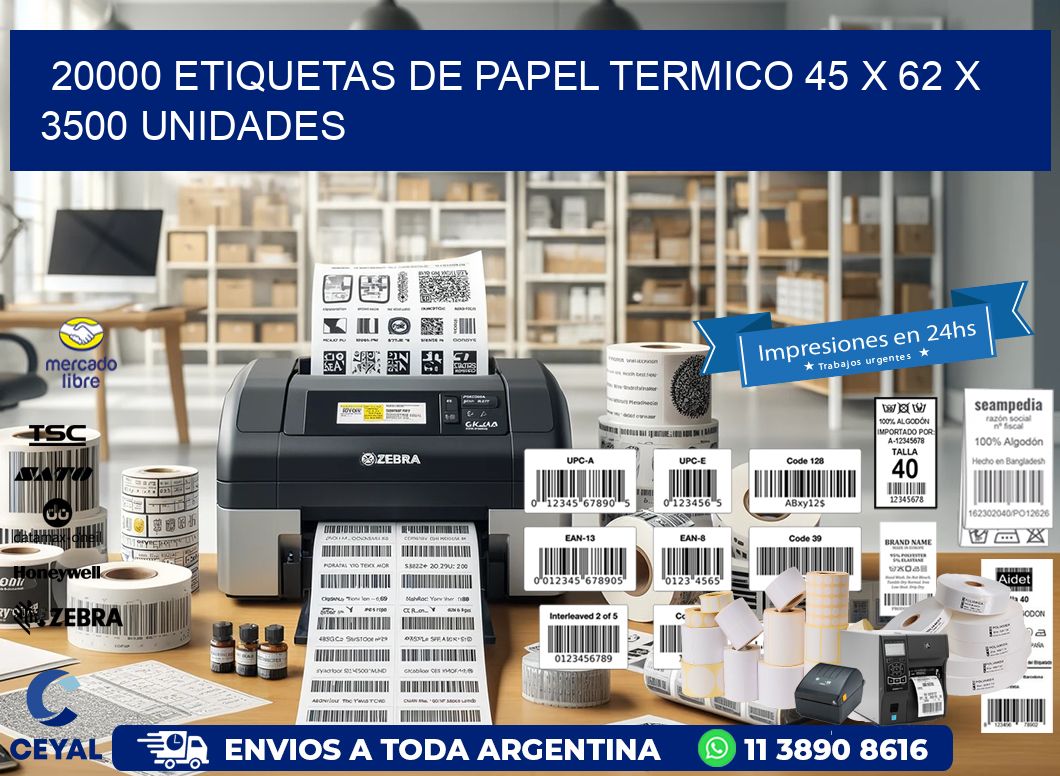 20000 ETIQUETAS DE PAPEL TERMICO 45 x 62 X 3500 UNIDADES