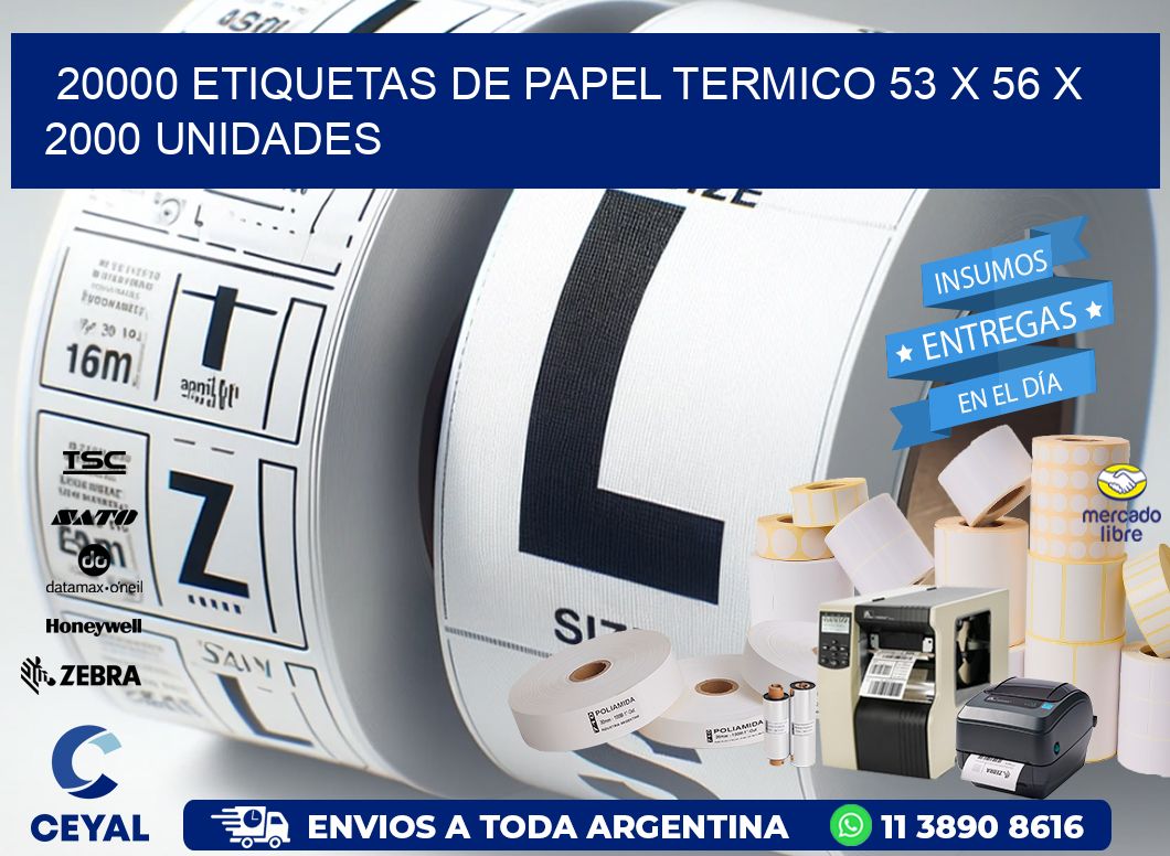 20000 ETIQUETAS DE PAPEL TERMICO 53 x 56 X 2000 UNIDADES