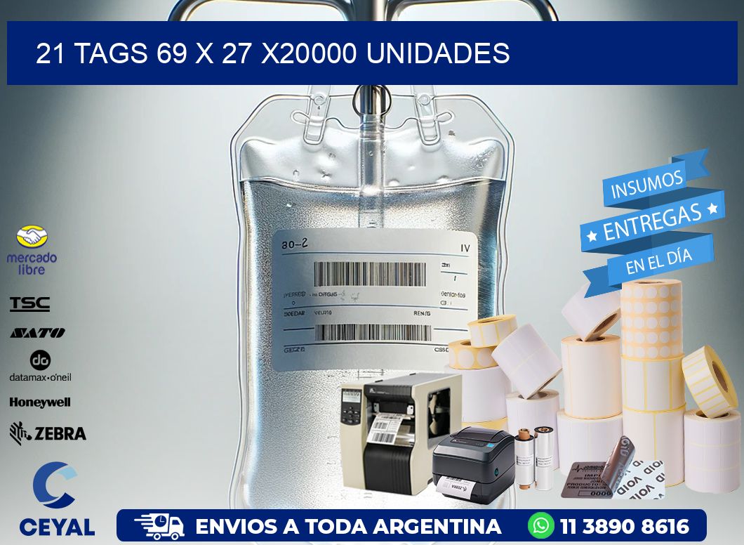 21 TAGS 69 x 27 X20000 UNIDADES