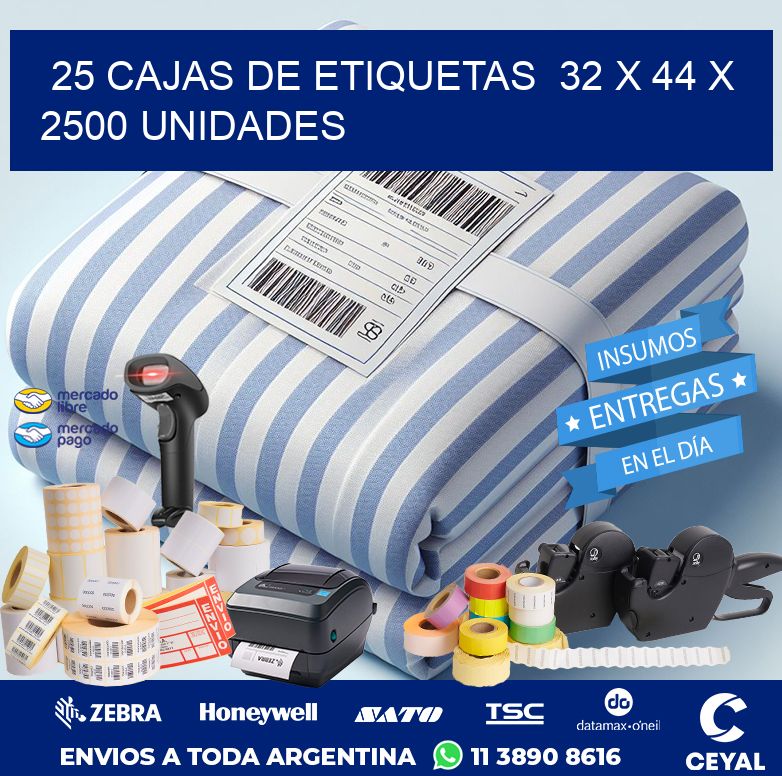 25 CAJAS DE ETIQUETAS  32 x 44 X 2500 UNIDADES