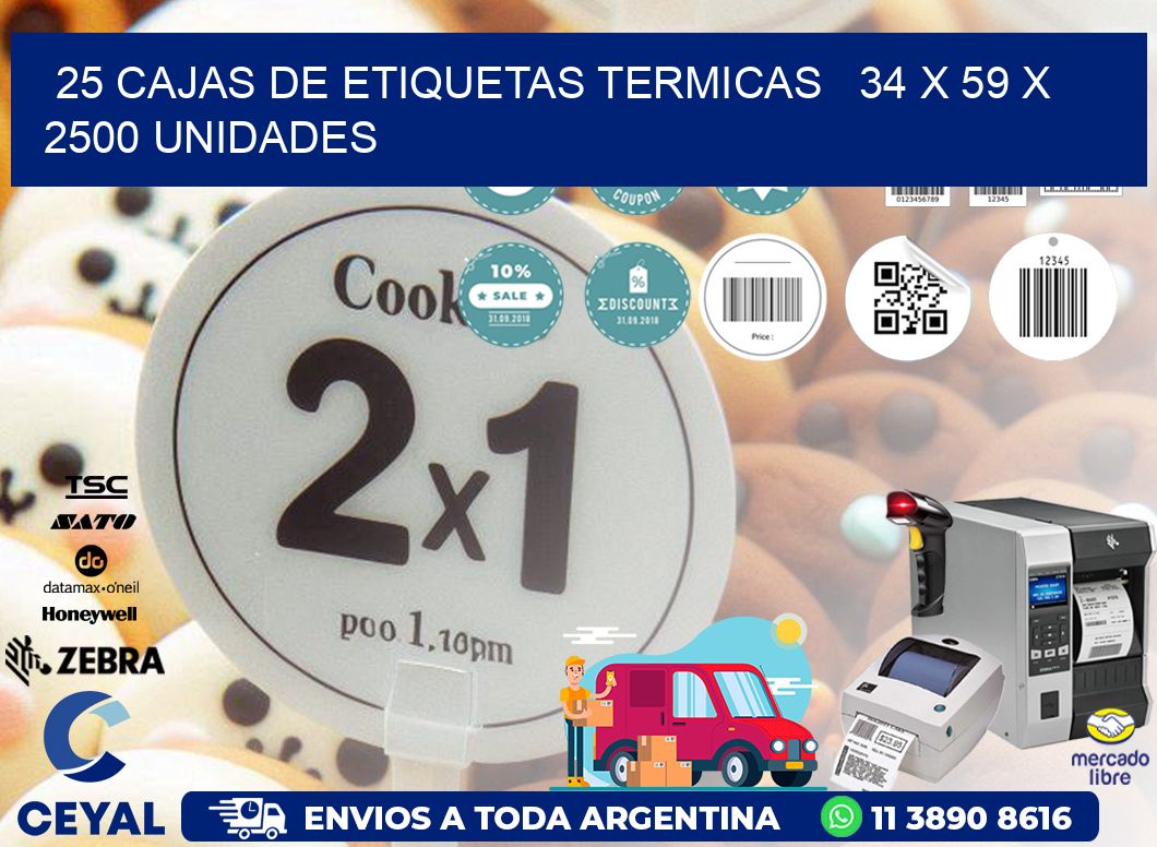 25 CAJAS DE ETIQUETAS TERMICAS   34 x 59 X 2500 UNIDADES