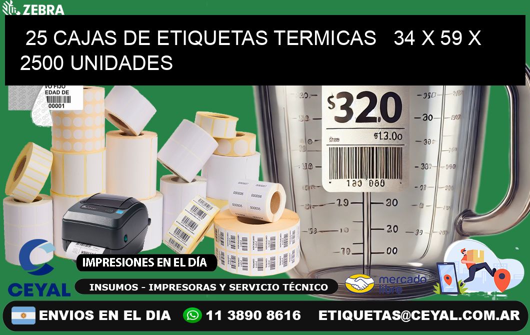 25 CAJAS DE ETIQUETAS TERMICAS   34 x 59 X 2500 UNIDADES