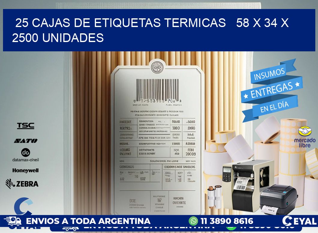 25 CAJAS DE ETIQUETAS TERMICAS   58 x 34 X 2500 UNIDADES