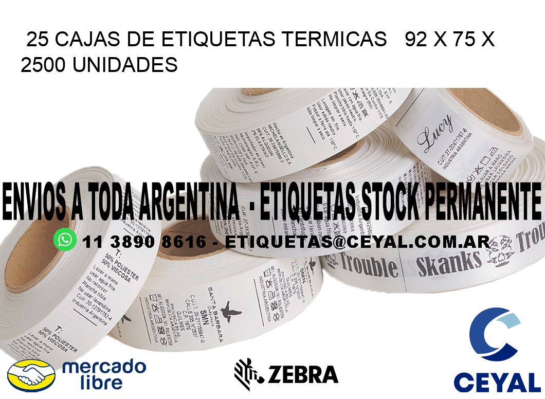 25 CAJAS DE ETIQUETAS TERMICAS   92 x 75 X 2500 UNIDADES