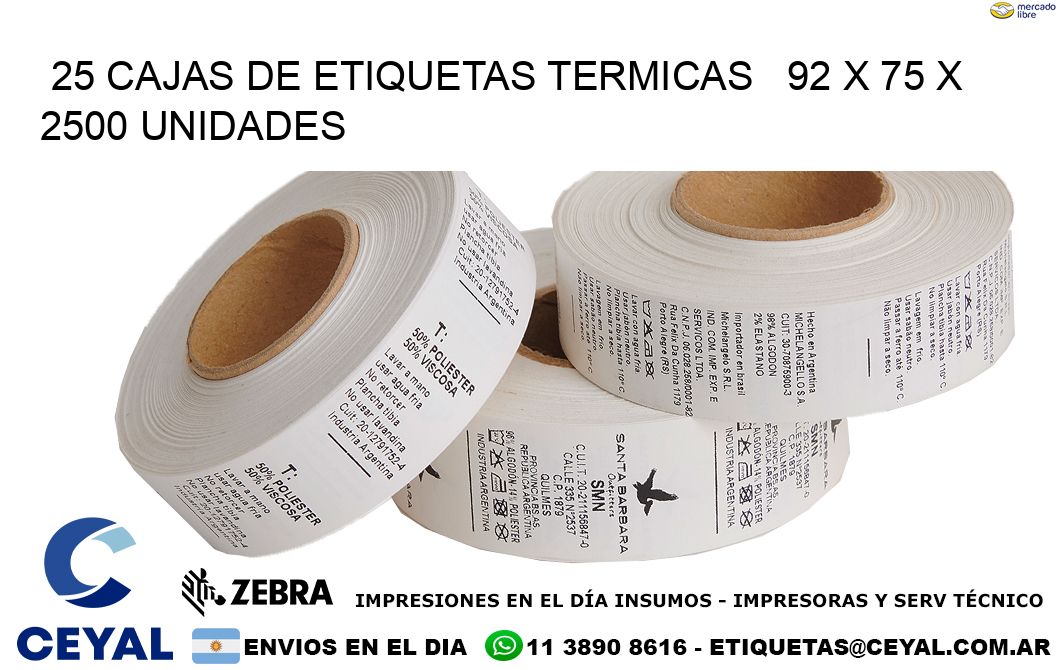 25 CAJAS DE ETIQUETAS TERMICAS   92 x 75 X 2500 UNIDADES