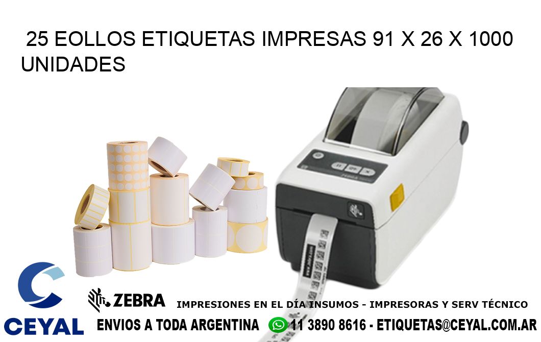 25 EOLLOS ETIQUETAS IMPRESAS 91 x 26 X 1000 UNIDADES