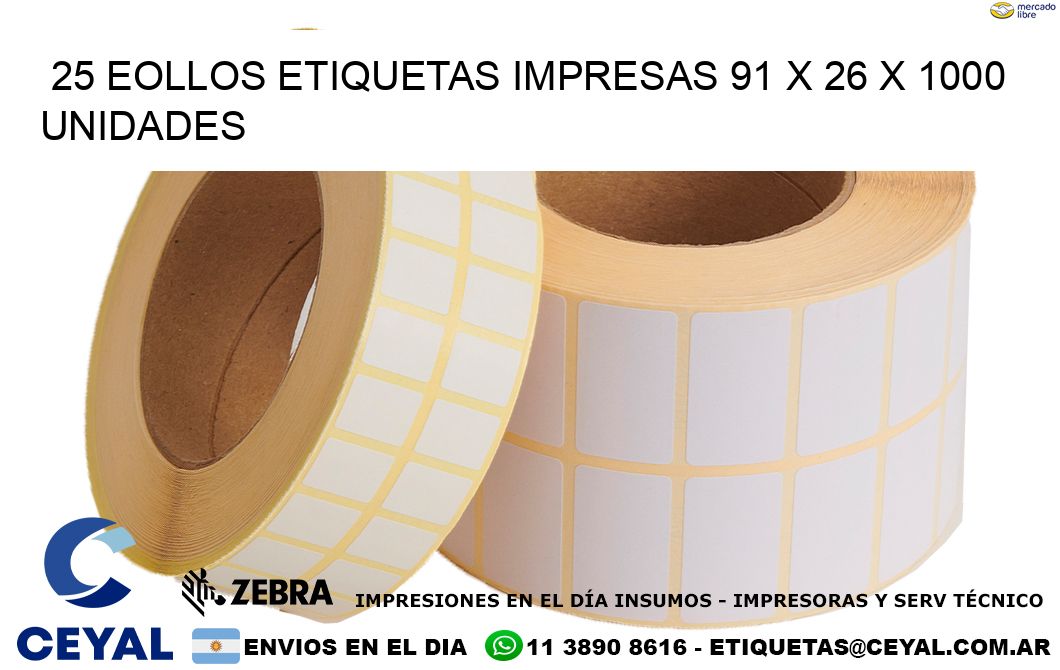 25 EOLLOS ETIQUETAS IMPRESAS 91 x 26 X 1000 UNIDADES