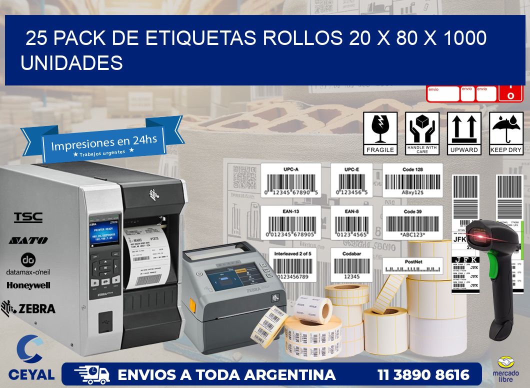 25 PACK DE ETIQUETAS ROLLOS 20 x 80 X 1000 UNIDADES