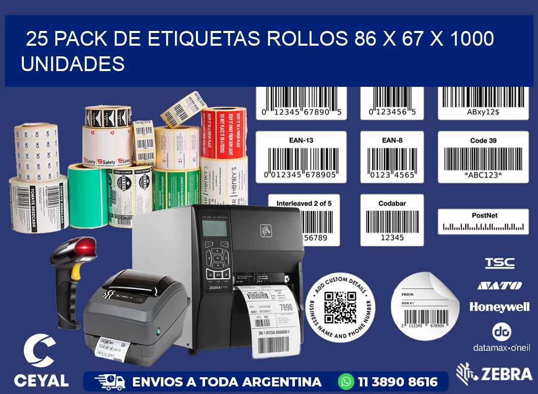 25 PACK DE ETIQUETAS ROLLOS 86 x 67 X 1000 UNIDADES