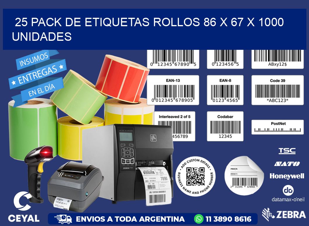 25 PACK DE ETIQUETAS ROLLOS 86 x 67 X 1000 UNIDADES