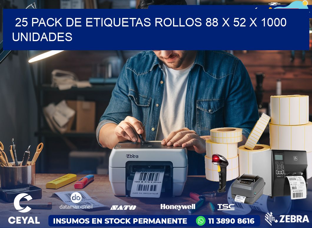 25 PACK DE ETIQUETAS ROLLOS 88 x 52 X 1000 UNIDADES