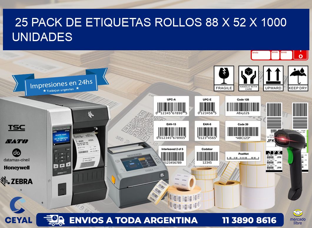 25 PACK DE ETIQUETAS ROLLOS 88 x 52 X 1000 UNIDADES