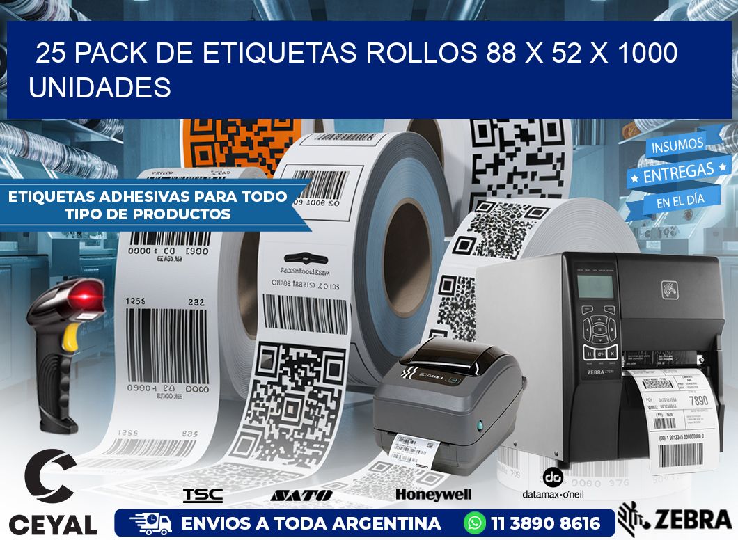 25 PACK DE ETIQUETAS ROLLOS 88 x 52 X 1000 UNIDADES